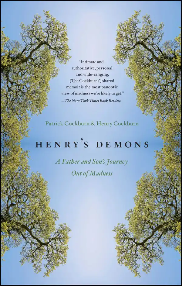 Henry's Demons: Living with Schizophrenia, A Father and Son's Story