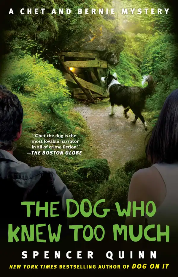 The Dog Who Knew Too Much : A Chet and Bernie Mystery