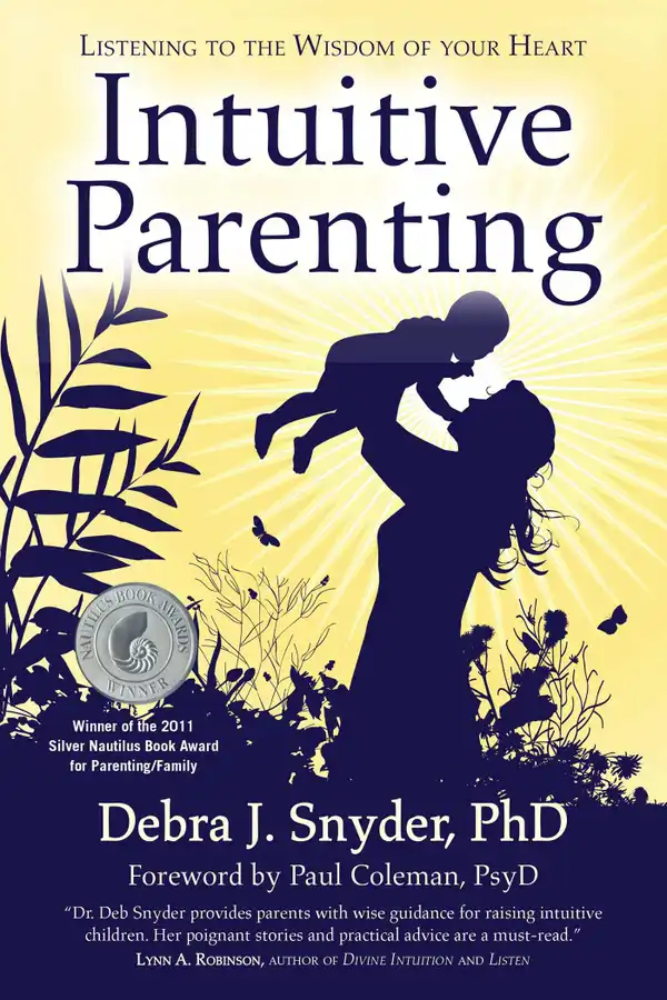 Intuitive Parenting : Listening to the Wisdom of Your Heart