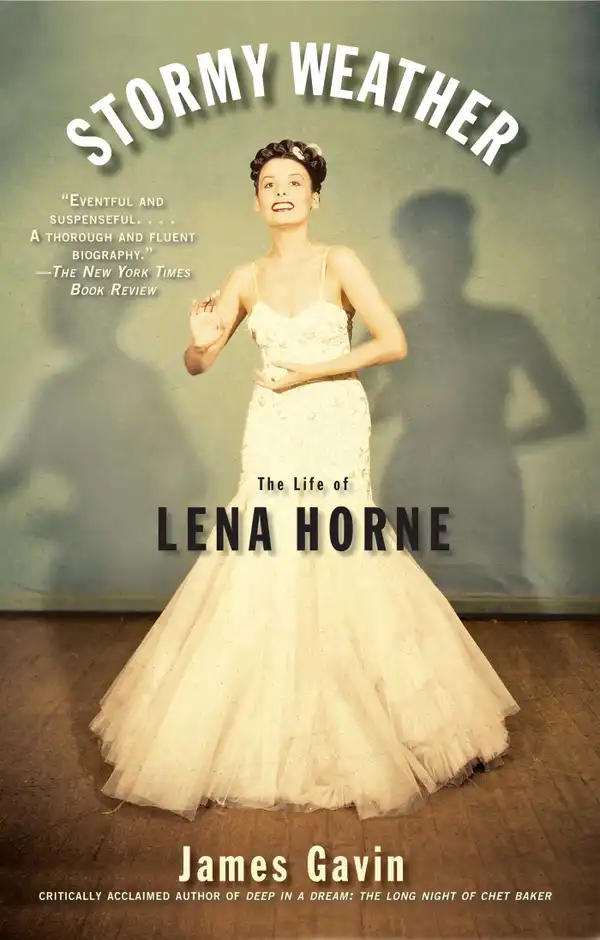 Stormy Weather : The Life of Lena Horne