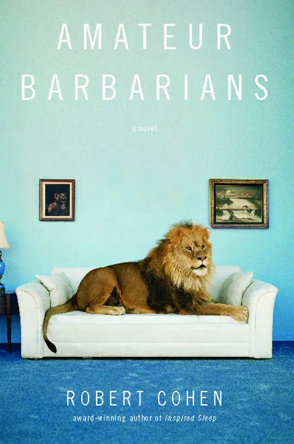 Amateur Barbarians : A Novel
