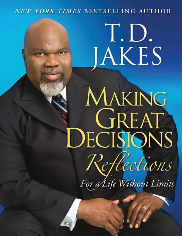 Making Great Decisions Reflections : For a Life Without Limits