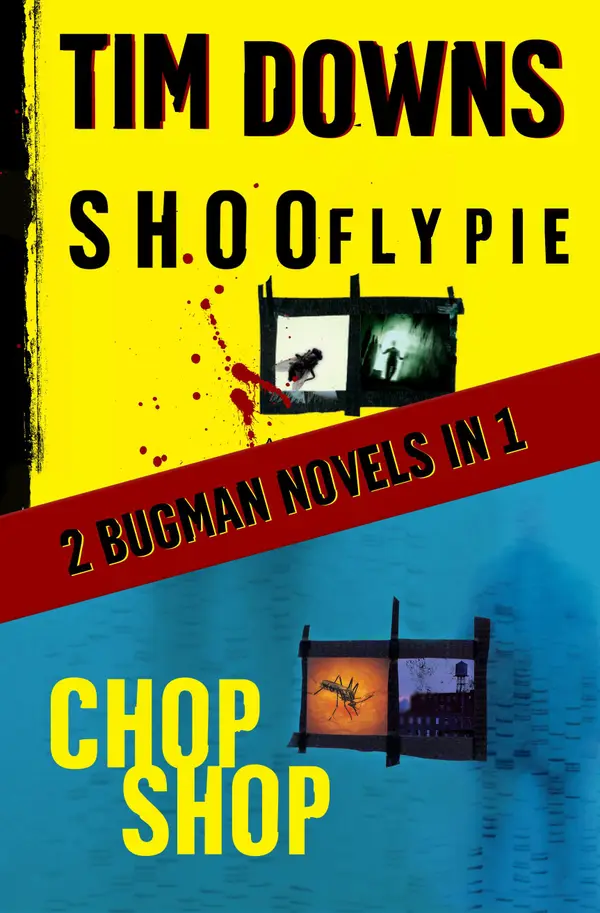 Shoofly Pie & Chop Shop : 2 Bugman Novels in 1