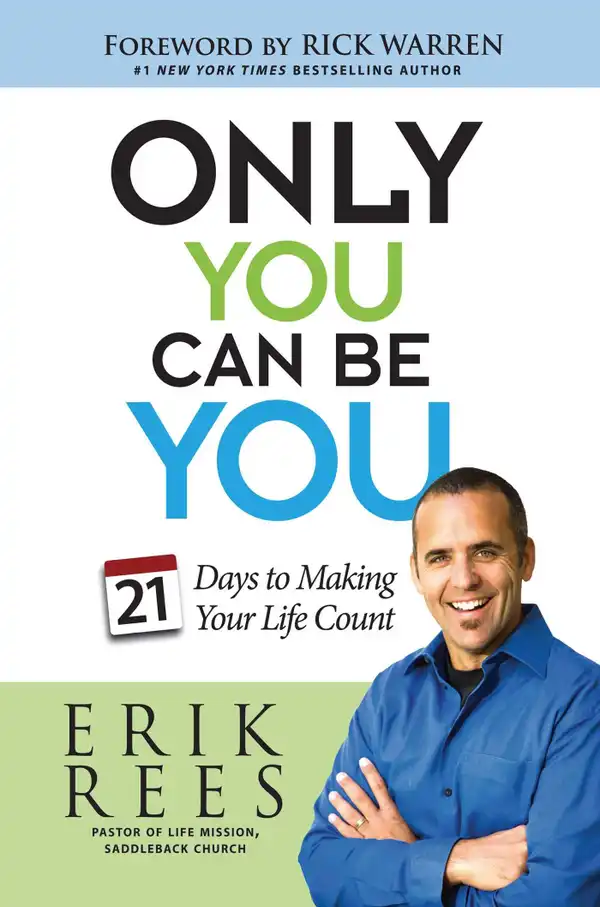 Only You Can Be You : 21 Days to Making Your Life Count