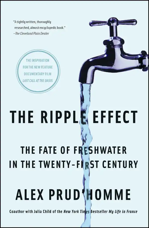 The Ripple Effect : The Fate of Fresh Water in the Twenty-First Century
