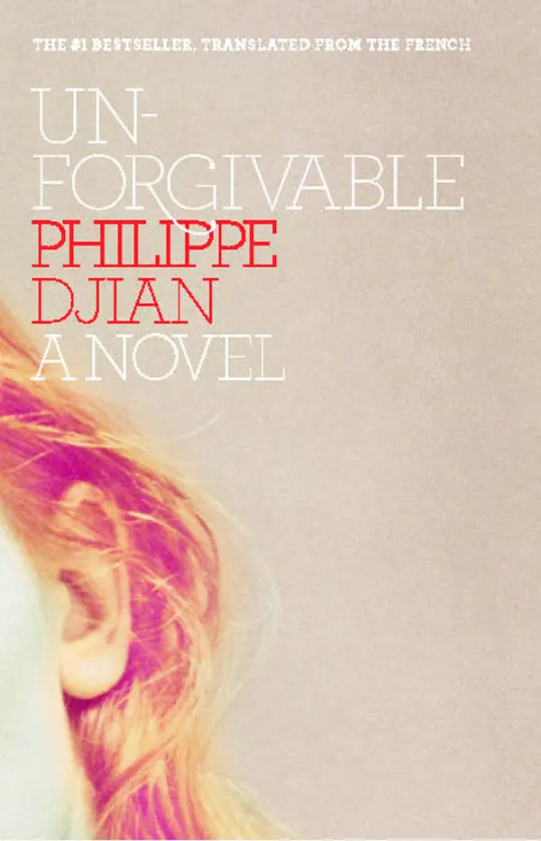 Unforgivable : A Novel