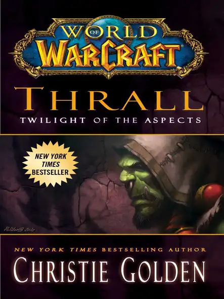 World Of Warcraft: Thrall: Twilight Of The Aspects