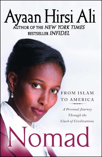 Nomad: From Islam to America: A Personal Journey Through the Clash of Civilizations - undefined
