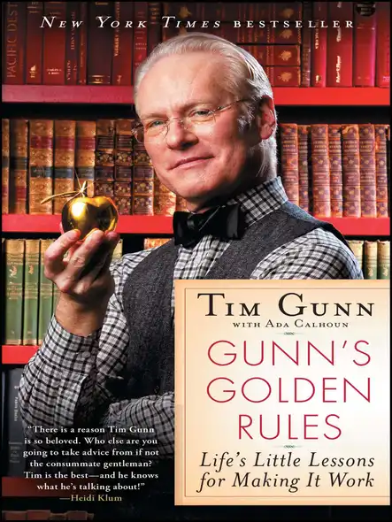 Gunn's Golden Rules : Life's Little Lessons For Making It Work
