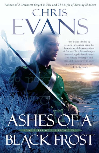 Ashes Of A Black Frost : Book Three Of The Iron Elves