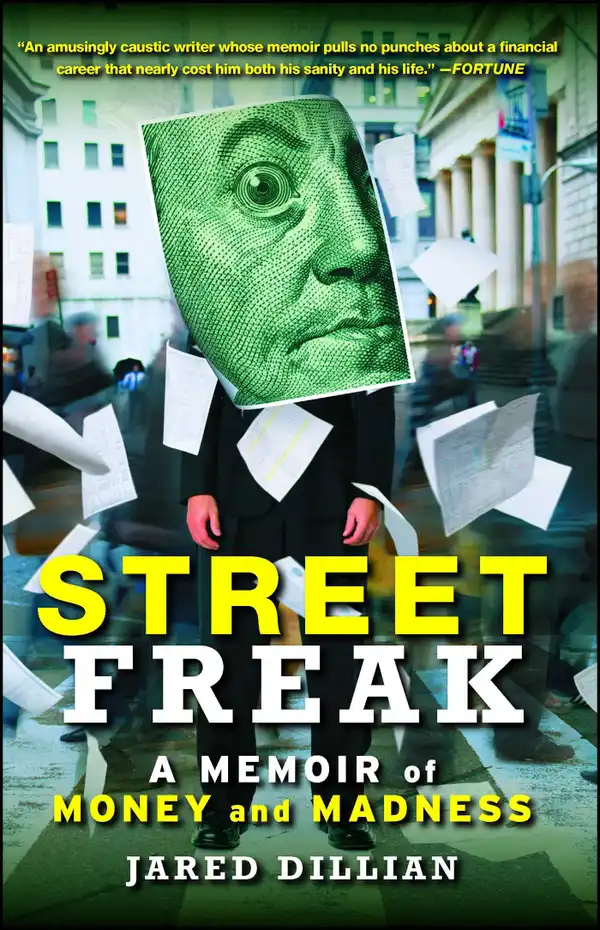 Street Freak : Money and Madness at Lehman Brothers