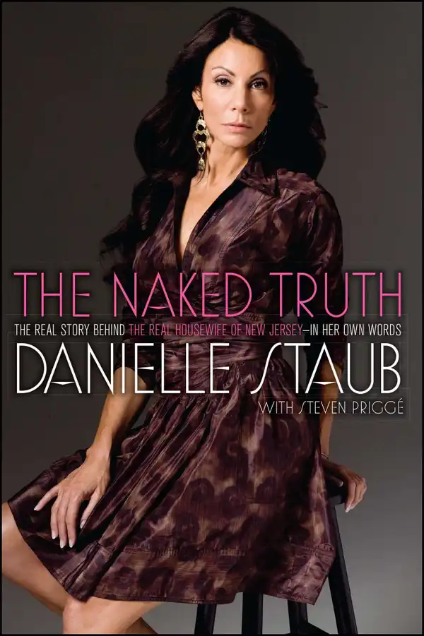 The Naked Truth : The Real Story Behind the Real Housewife of New Jersey--In Her Own Words