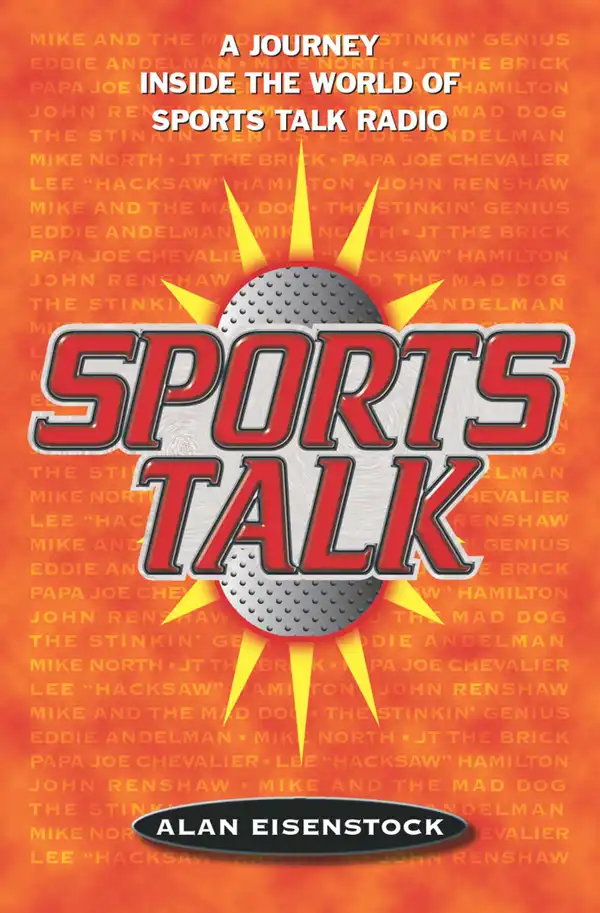Sports Talk : A Journey Inside the World of Sports Talk Radio