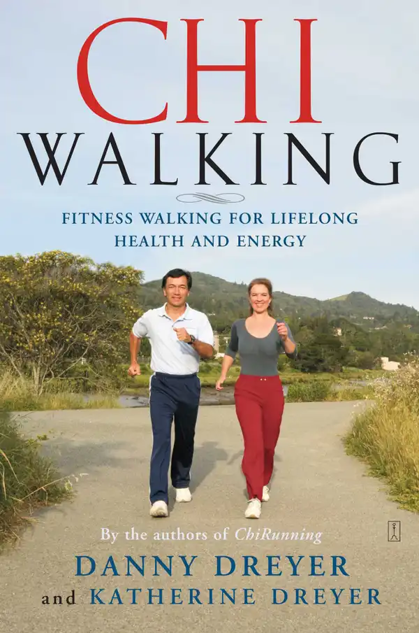 ChiWalking : Fitness Walking for Lifelong Health and Energy