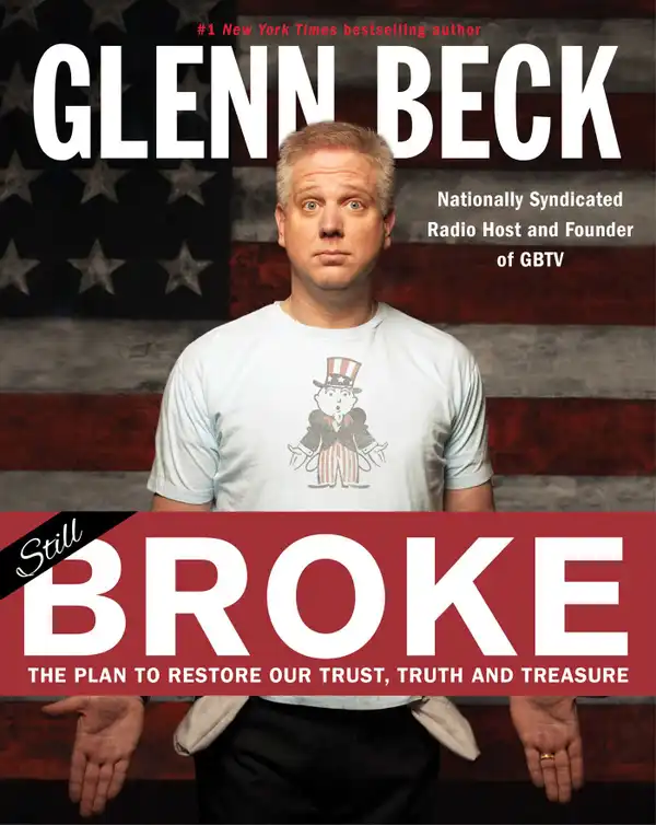 Broke : The Plan to Restore Our Trust, Truth and Treasure