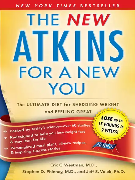 The New Atkins For A New You : The Ultimate Diet For Shedding Weight And Feeling Great