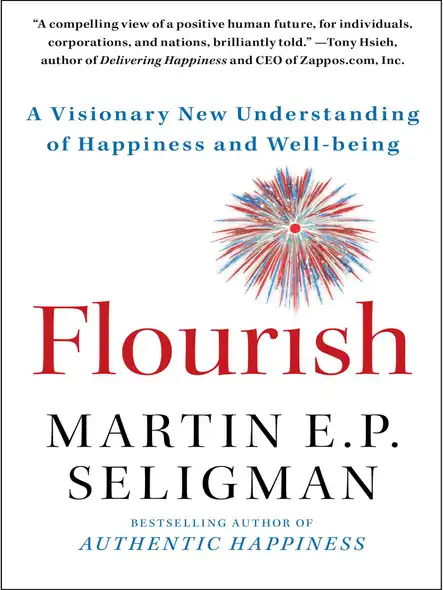 Flourish : A Visionary New Understanding Of Happiness And Well-Being