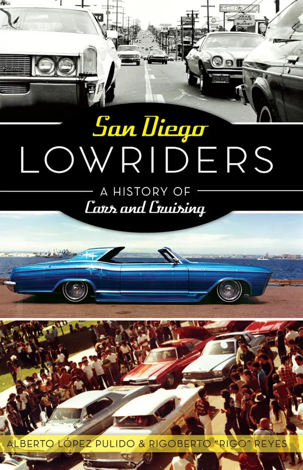 San Diego Lowriders : A History of Cars and Cruising