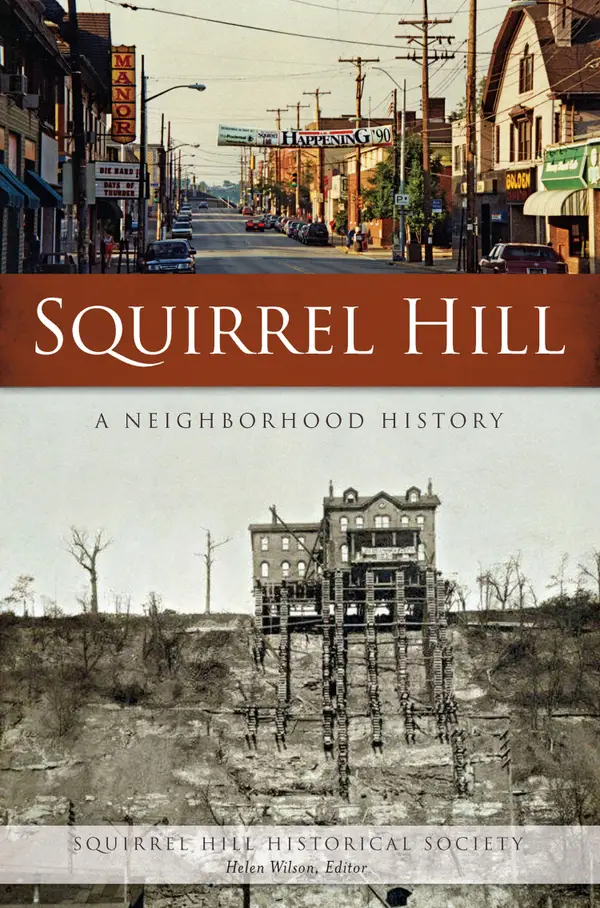 Squirrel Hill : A Neighborhood History