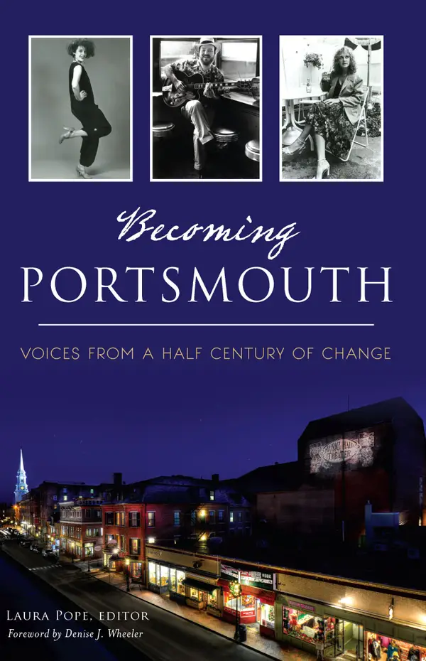 Becoming Portsmouth : Voices from a Half Century of Change