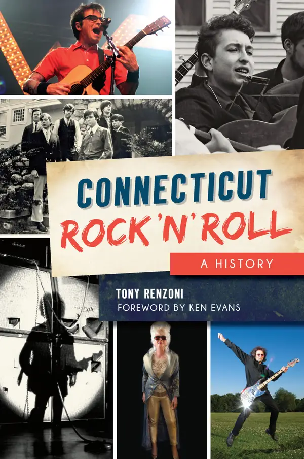 Connecticut Rock 'n' Roll : A History