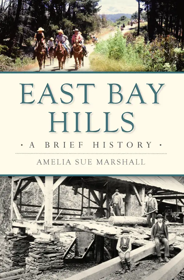 East Bay Hills : A Brief History