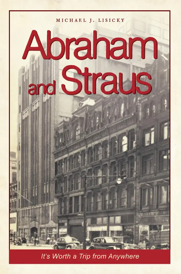 Abraham and Straus : It's Worth a Trip from Anywhere