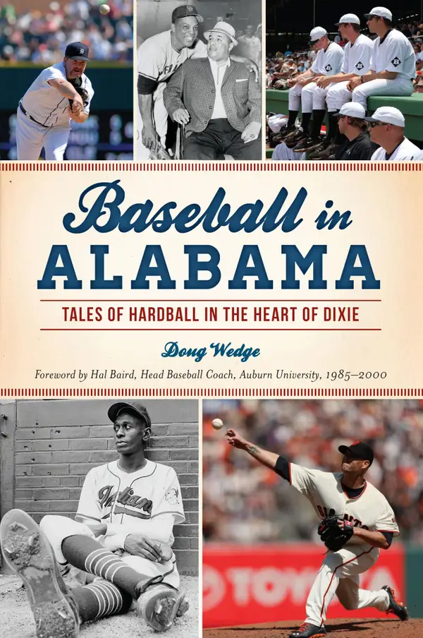 Baseball in Alabama : Tales of Hardball in the Heart of Dixie