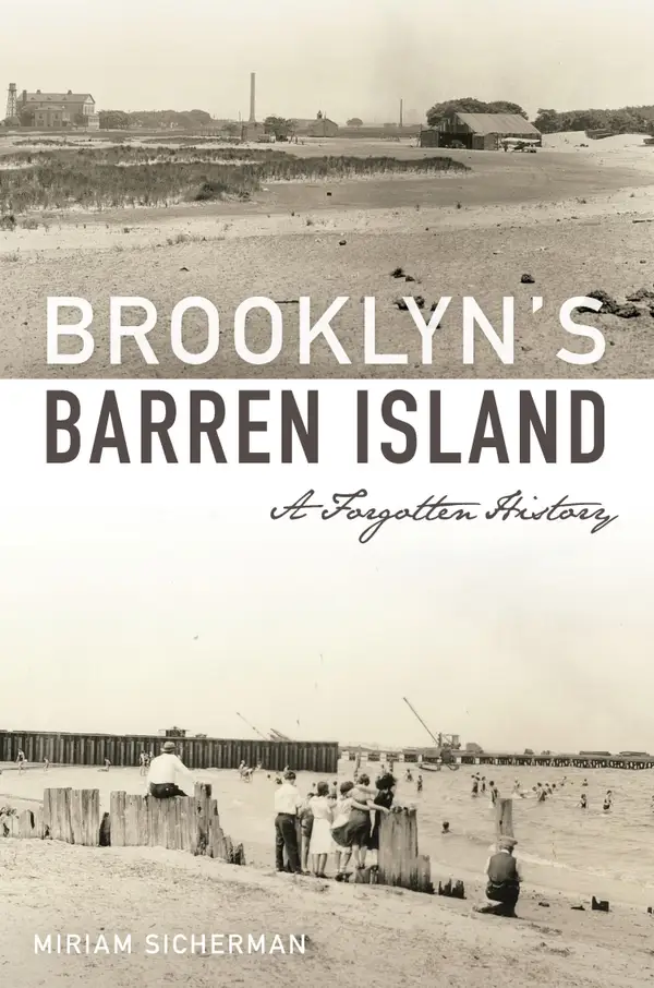 Brooklyn's Barren Island : A Forgotten History