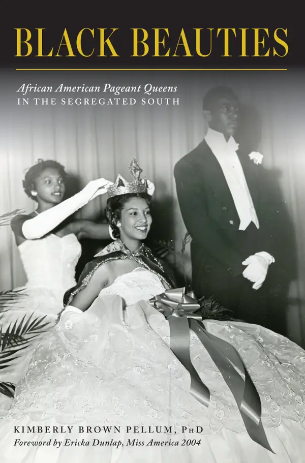 Black Beauties : African American Pageant Queens in the Segregated South