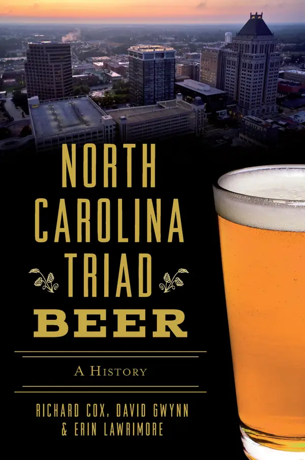 North Carolina Triad Beer : A History