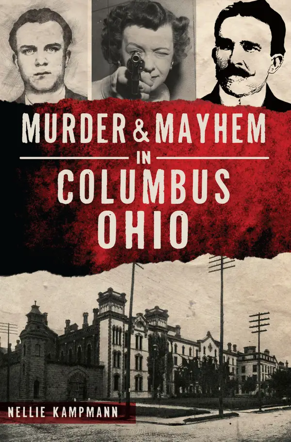 Murder & Mayhem in Columbus, Ohio