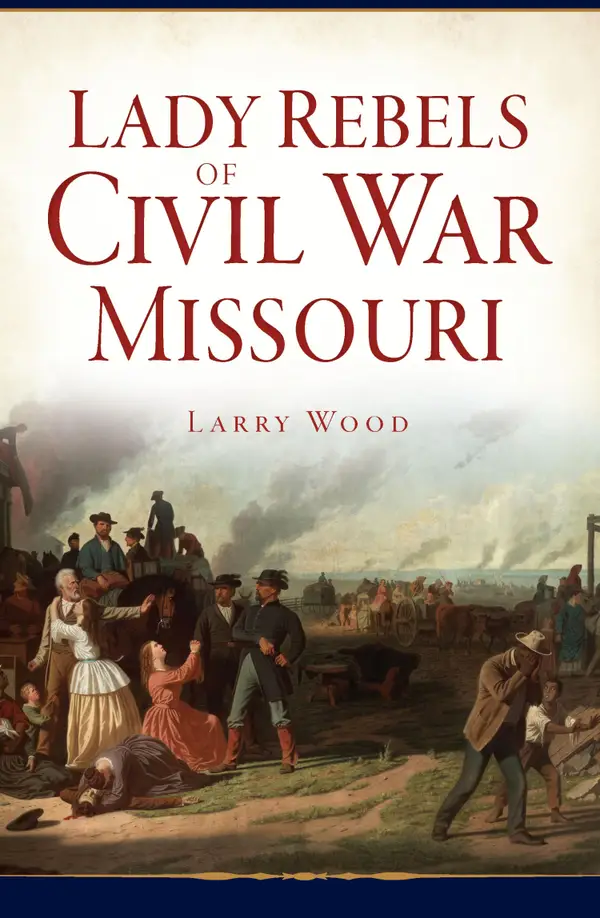Lady Rebels of Civil War Missouri
