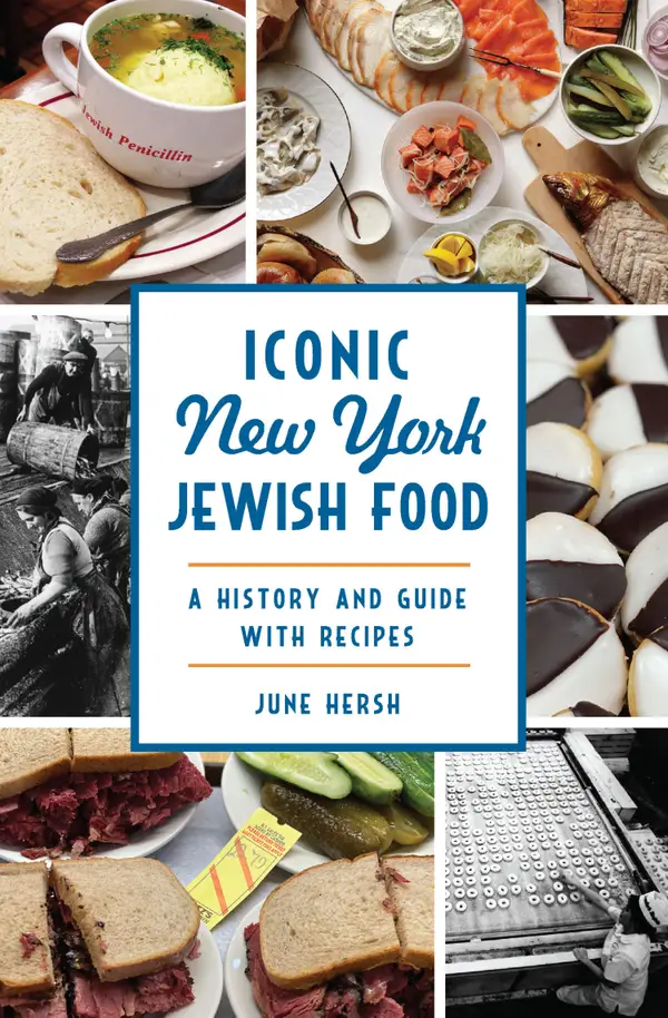 Iconic New York Jewish Food : A History and Guide with Recipes