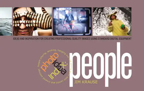 Photo Idea Index -  People : Ideas and Inspiration for Creating Professional-Quality Images Using Standard Digital Equipment