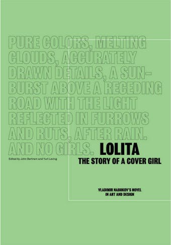 Lolita - The Story of a Cover Girl: Vladimir Nabokov's Novel in Art and Design - Yuri Leving, John Bertram