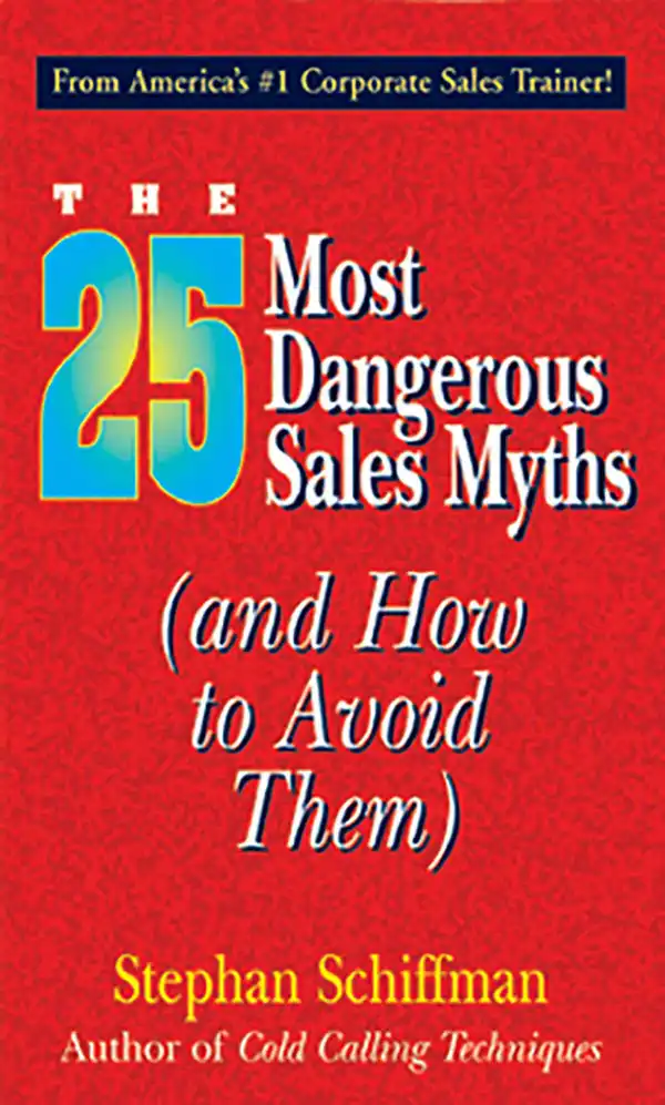 25 Most Dangerous Sales Myths : (And How to Avoid Them)