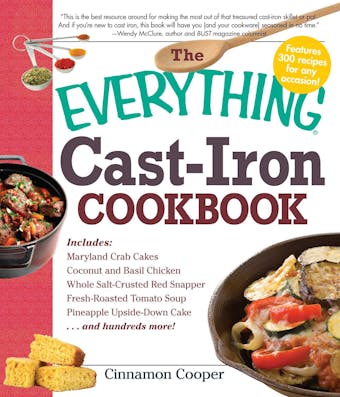 The Everything Cast-Iron Cookbook - Cinnamon Cooper