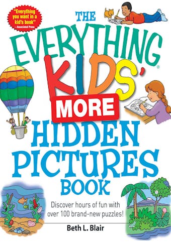 The Everything Kids' More Hidden Pictures Book: Discover hours of fun with over 100 brand-new puzzles!