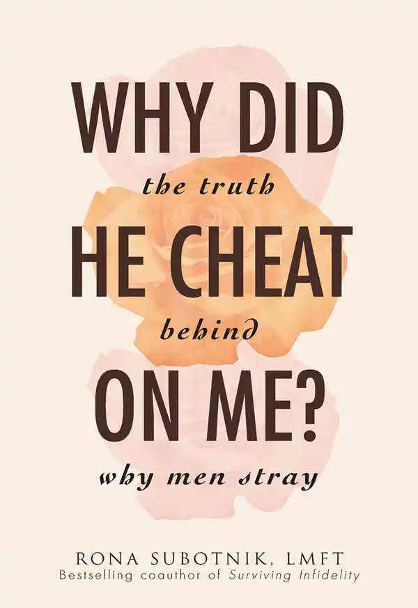 Why Did He Cheat on Me? : The Truth Behind Why Men Stray