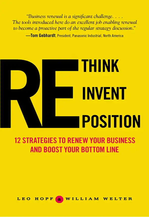 Rethink, Reinvent, Reposition : 12 Strategies to Make Over Your Business