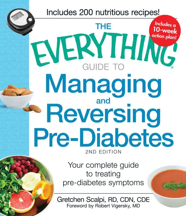 The Everything Guide to Managing and Reversing Pre-Diabetes : Your complete plan for preventing the onset of Diabetes