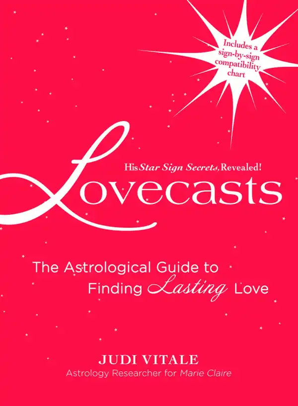 Lovecasts : The Astrological Guide to Finding Lasting Love
