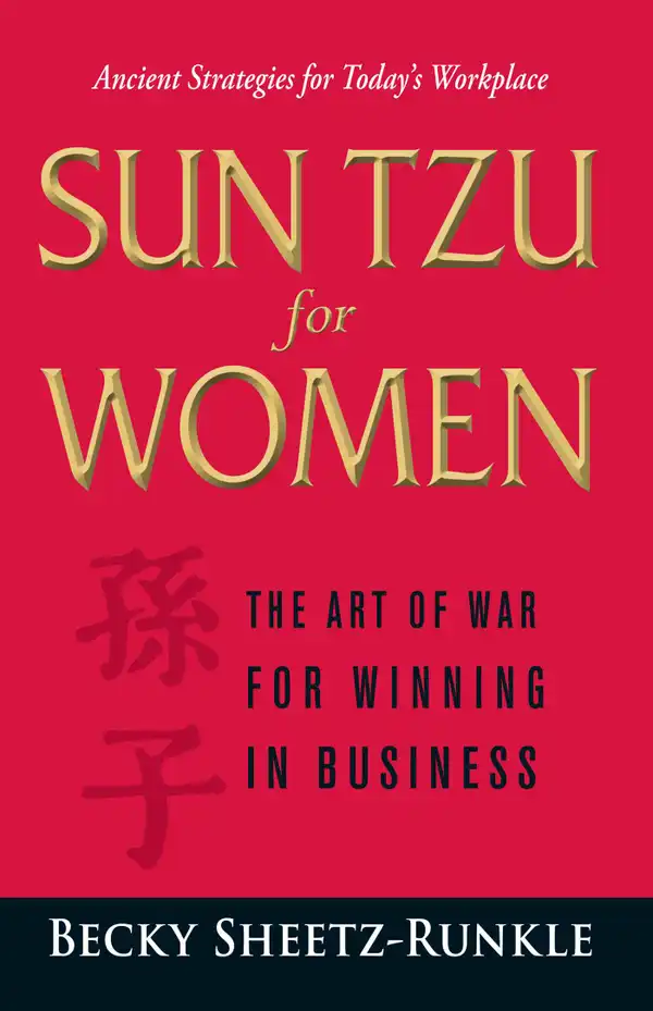 Sun Tzu for Women : The Art of War for Winning in Business