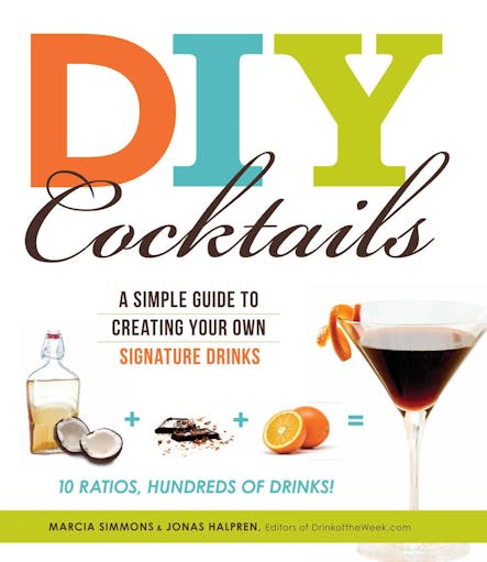 Diy Cocktails : A Simple Guide To Creating Your Own Signature Drinks
