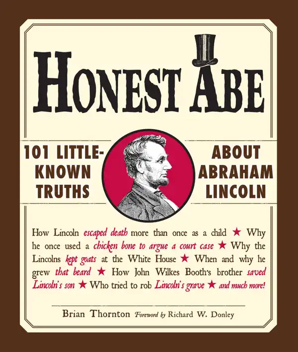 Honest Abe : 101 Little-Known Truths about Abraham Lincoln
