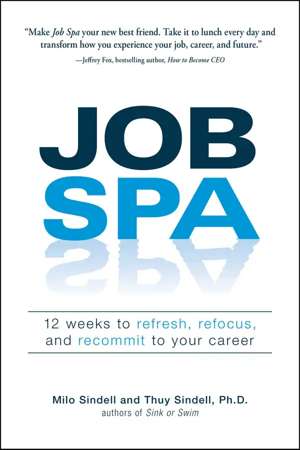 Job Spa : 12 Weeks to Refresh, Refocus, and Recommit to Your Career