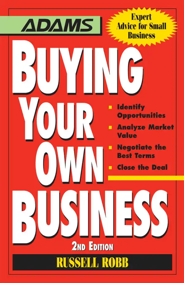 Buying Your Own Business : Bullets: * Identify Opportunities, * Analyze True Value, * Negotiate the Best Terms, * Close the Deal