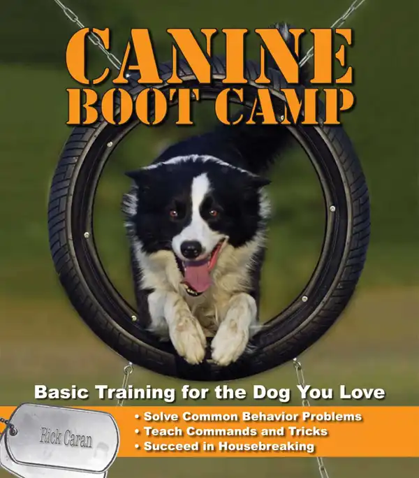 Canine Bootcamp : Basic Training for the Dog You Love