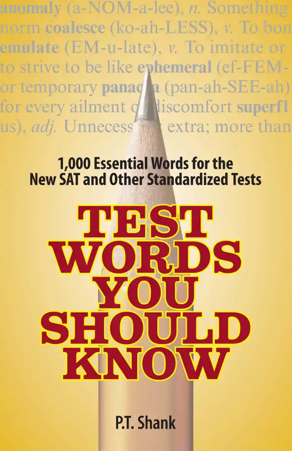 Test Words You Should Know : 1,000 Essential Words for the New SAT and Other Standardized Texts